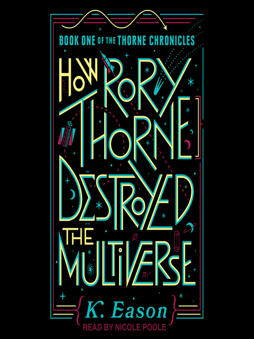 Title details for How Rory Thorne Destroyed the Multiverse by K. Eason - Available